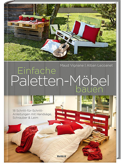 Einfache Paletten-Möbel bauen 