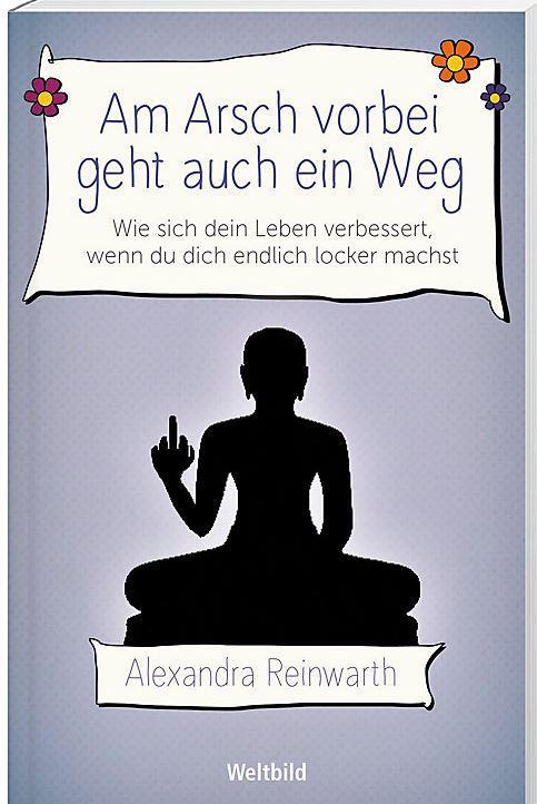 Am Arsch vorbei geht auch ein Weg 